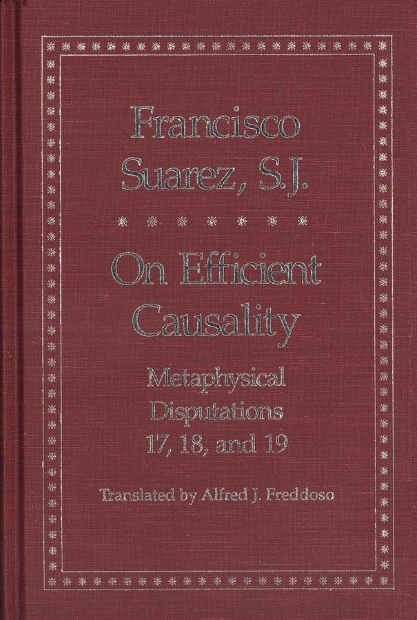On Efficient Causality: Metaphysical Disputations 17, 18, and 19 (Yale Library of Medieval Philosophy Series),Used