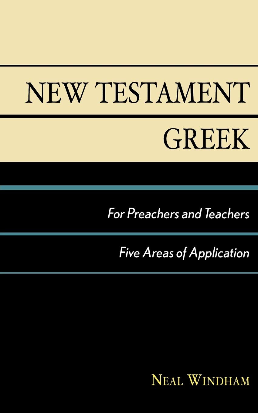 New Testament Greek For Preachers And Teachers,Used