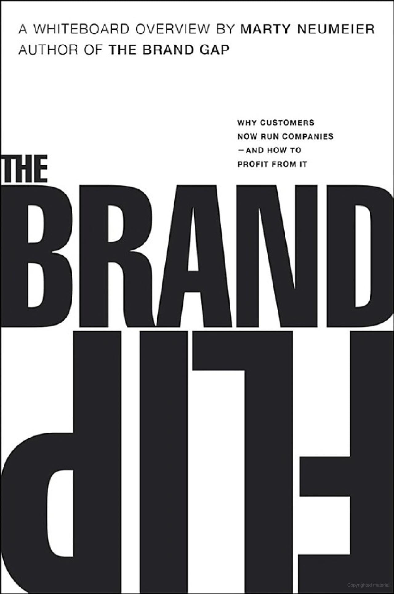 Brand Flip, The: Why Customers Now Run Companies And How To Profit From It (Voices That Matter)-used