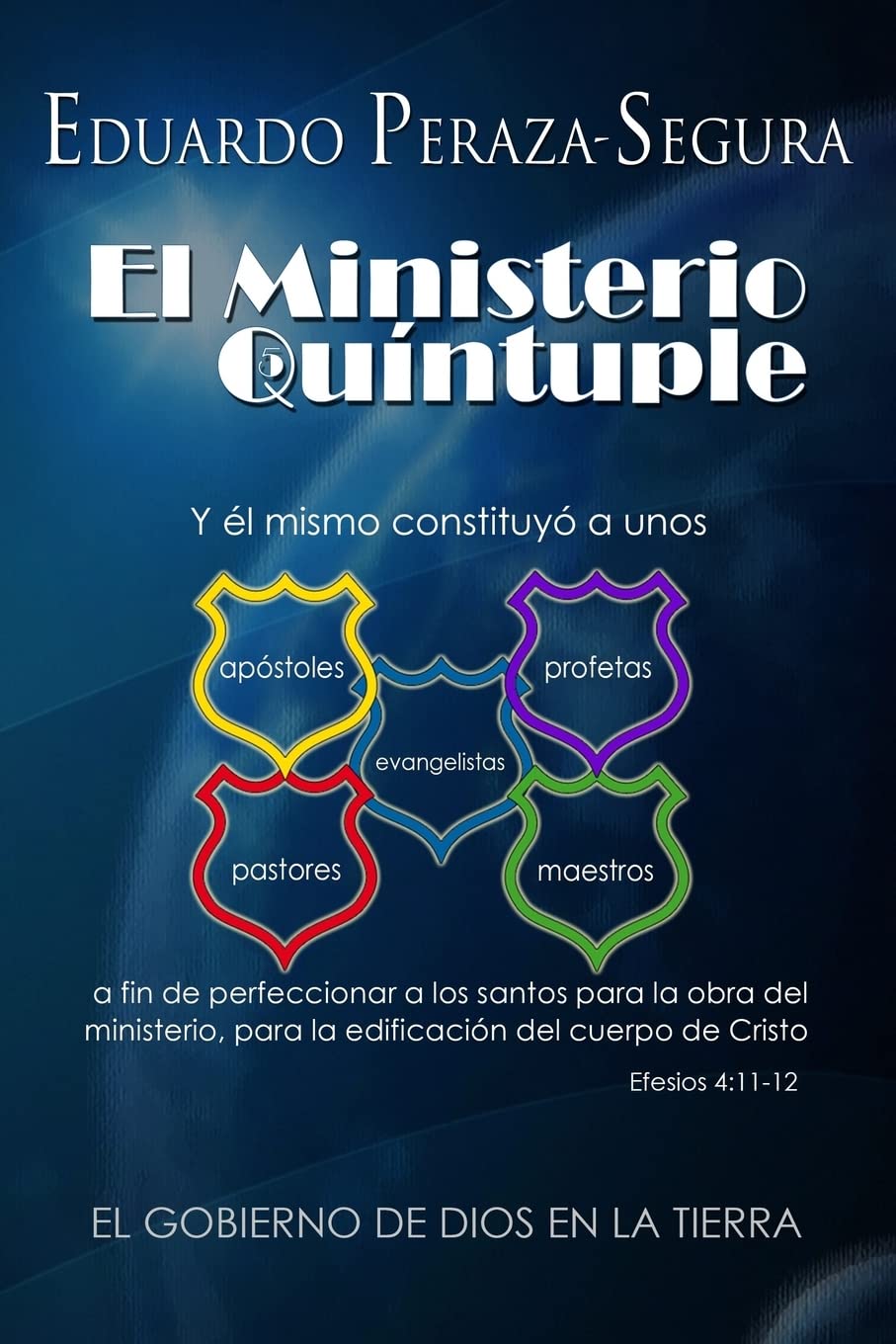 El Ministerio Quntuple: El Gobierno De Dios En La Tierra (Spanish Edition),Used