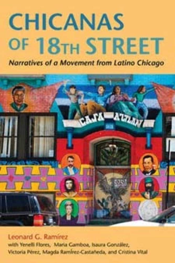 Chicanas of 18th Street: Narratives of a Movement from Latino Chicago (Latinos in Chicago and Midwest),Used