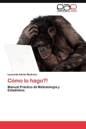 Cmo lo hago?!: Manual Prctico de Metodologa y Estadstica (Spanish Edition),Used