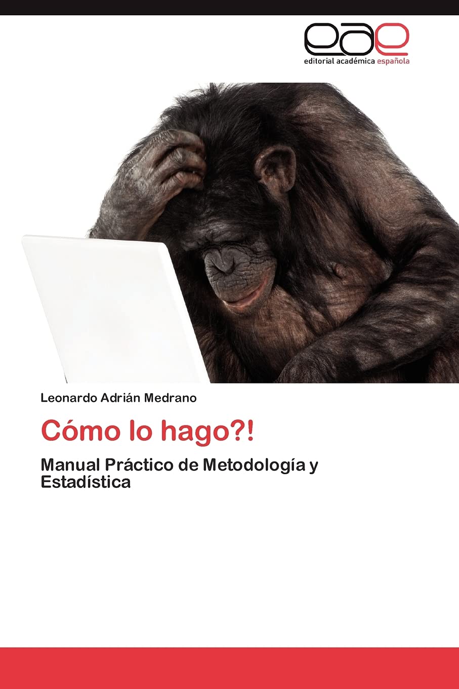 Cmo lo hago?!: Manual Prctico de Metodologa y Estadstica (Spanish Edition),Used