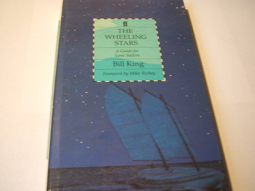 The Wheeling Stars: A Guide for Lone Sailors,Used