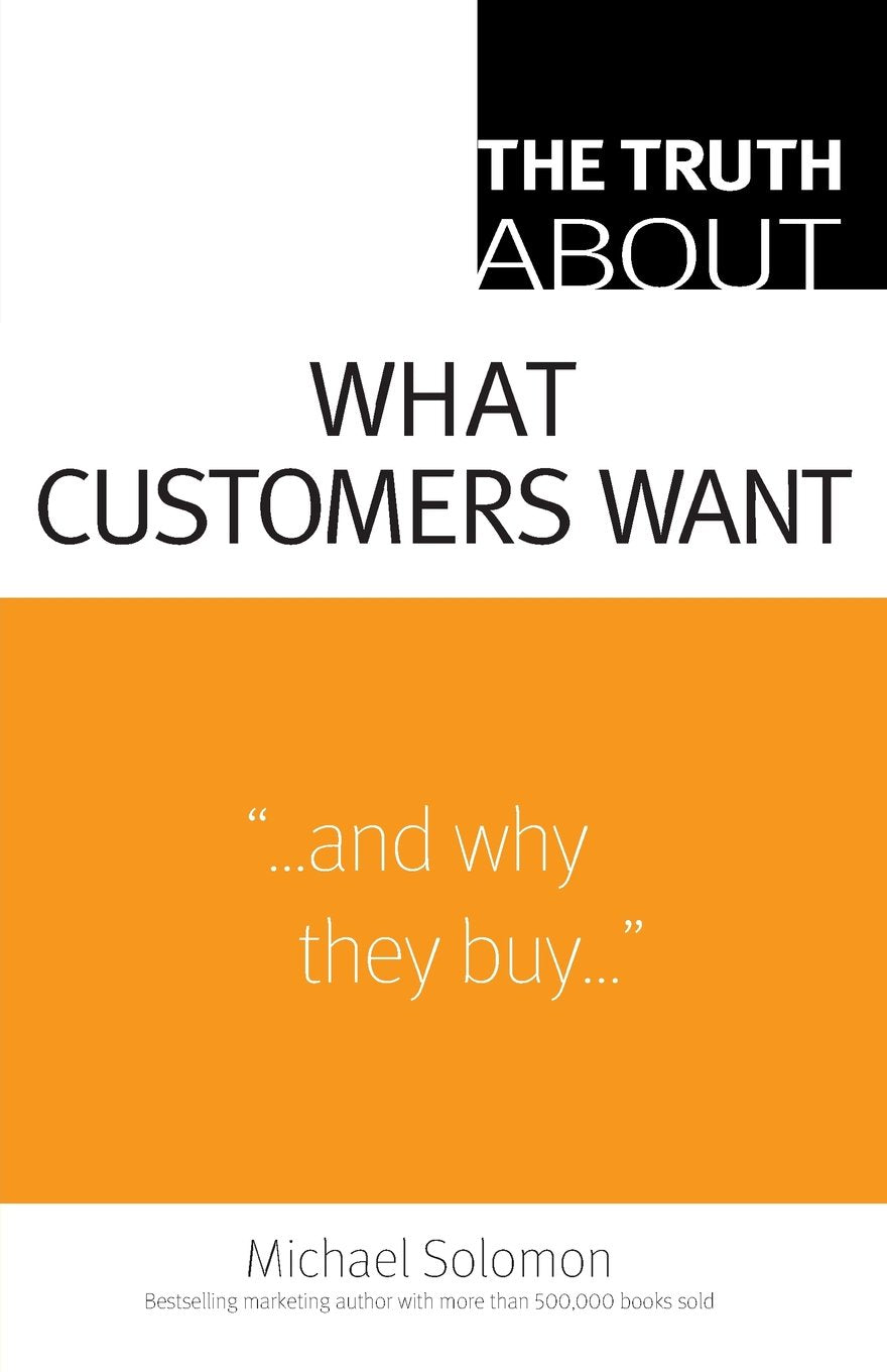 The Truth About What Customers Want,Used