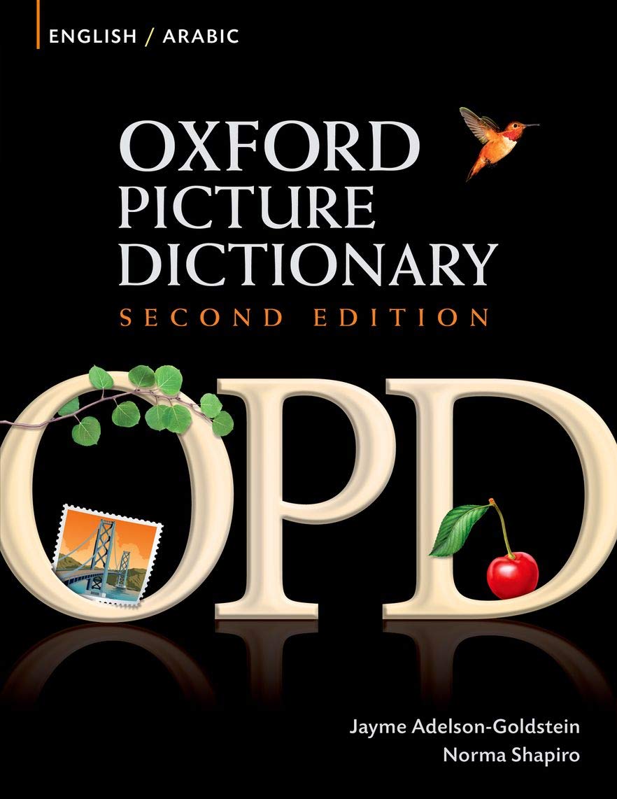 Oxford Picture Dictionary EnglishArabic: Bilingual Dictionary for Arabicspeaking teenage and adult students of English (Oxford