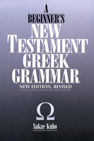 A Beginner's New Testament Greek Grammar,Used