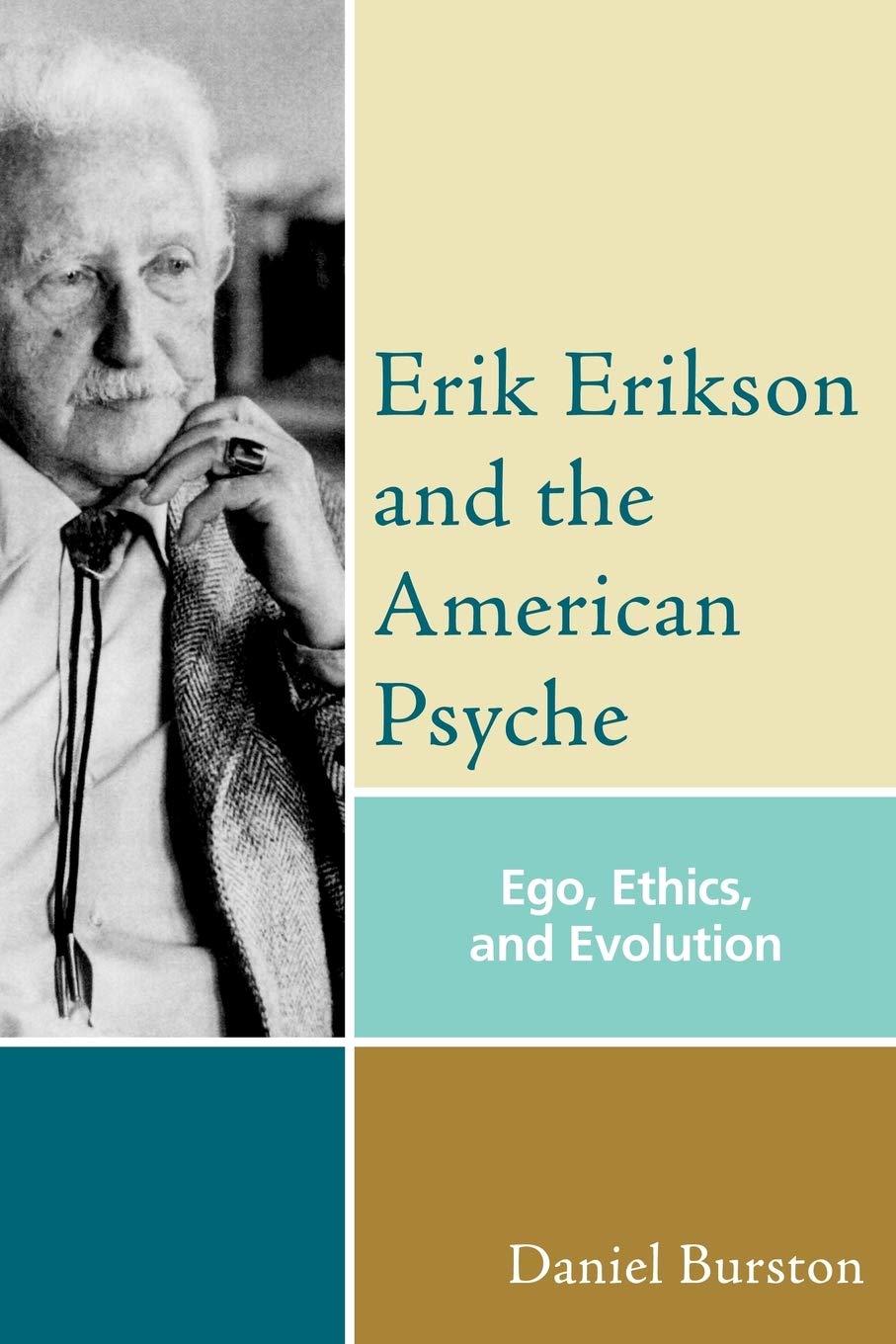Erik Erikson and the American Psyche: Ego, Ethics, and Evolution (Volume 65) (Psychological Issues, 65),Used
