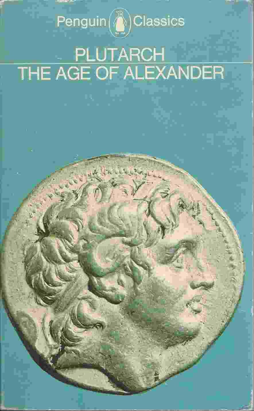The Age of Alexander: Nine Greek Lives (Penguin Classics, L286),Used