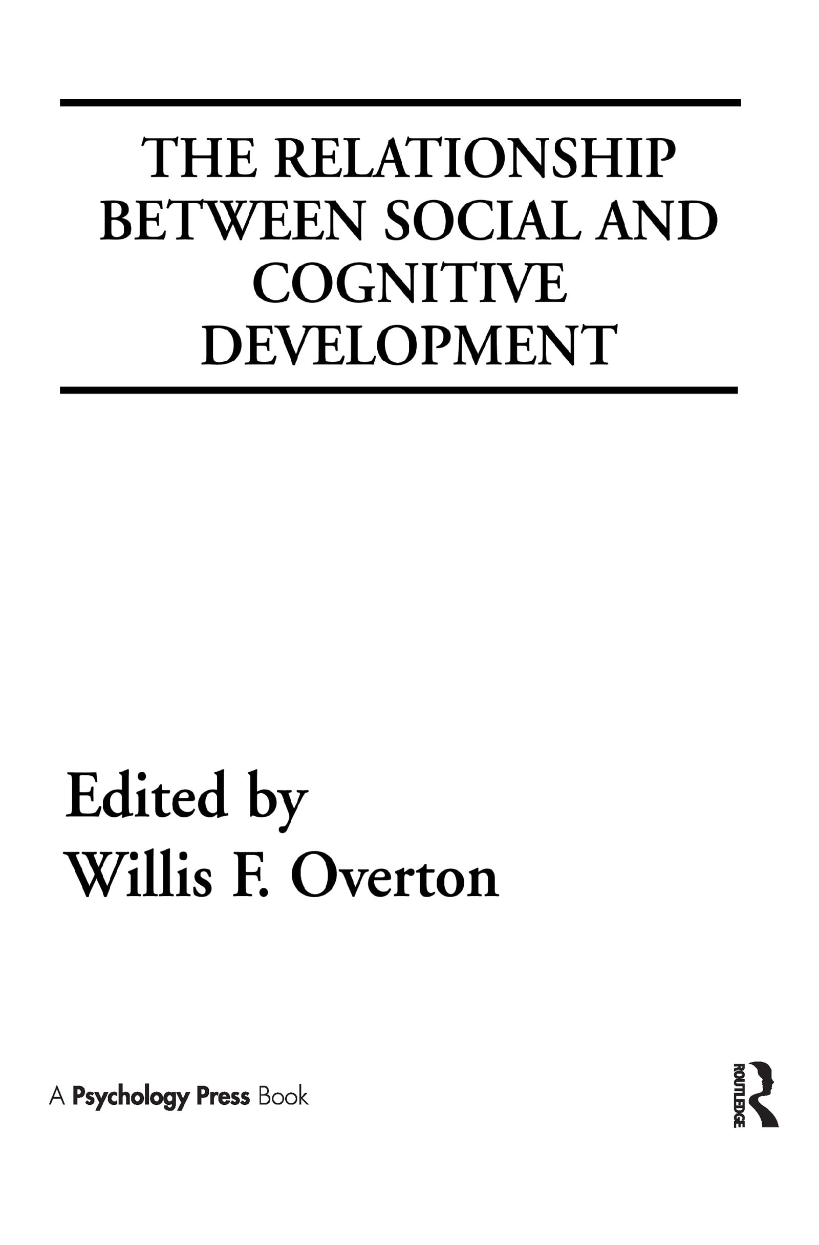 The Relationship Between Social and Cognitive Development (Jean Piaget Symposia Series),New