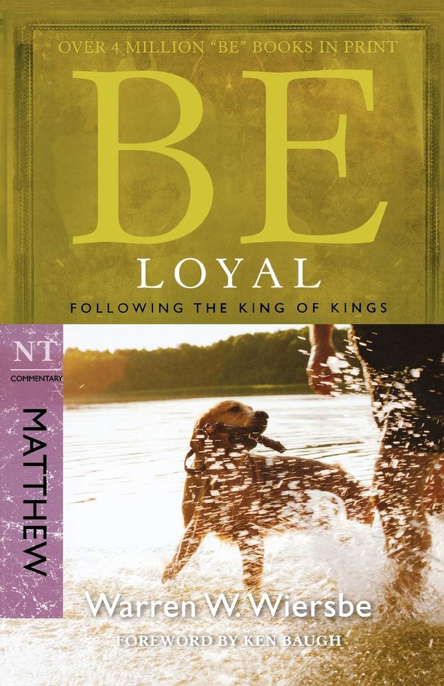 Be Loyal (Matthew): Following the King of Kings,Used