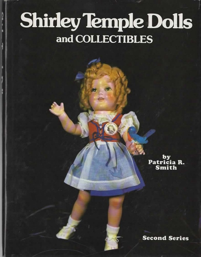 Shirley Temple Dolls and Collectibles: Second Series,New