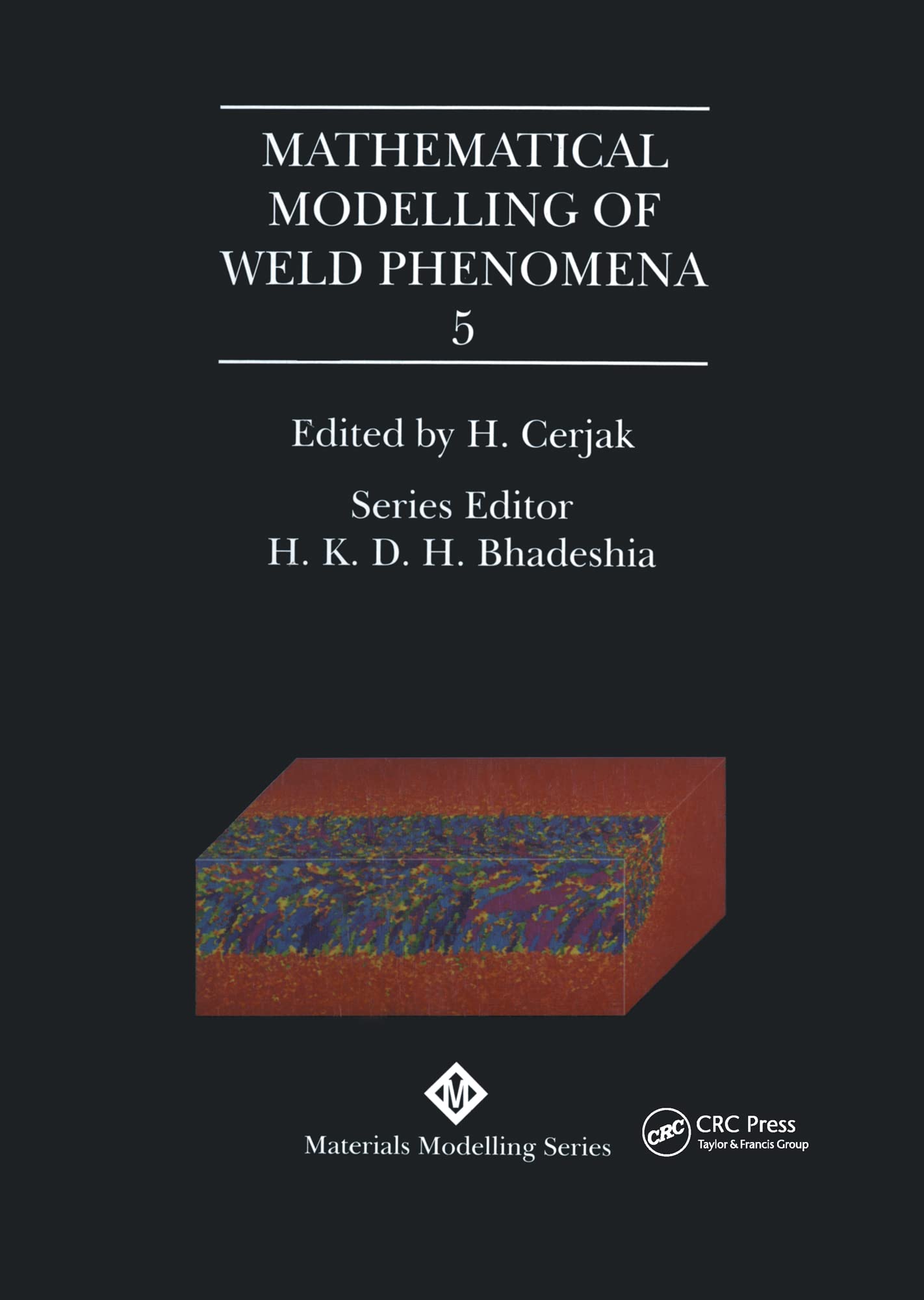 Mathematical Modelling of Weld Phenomena: No. 5 (Matsci),Used