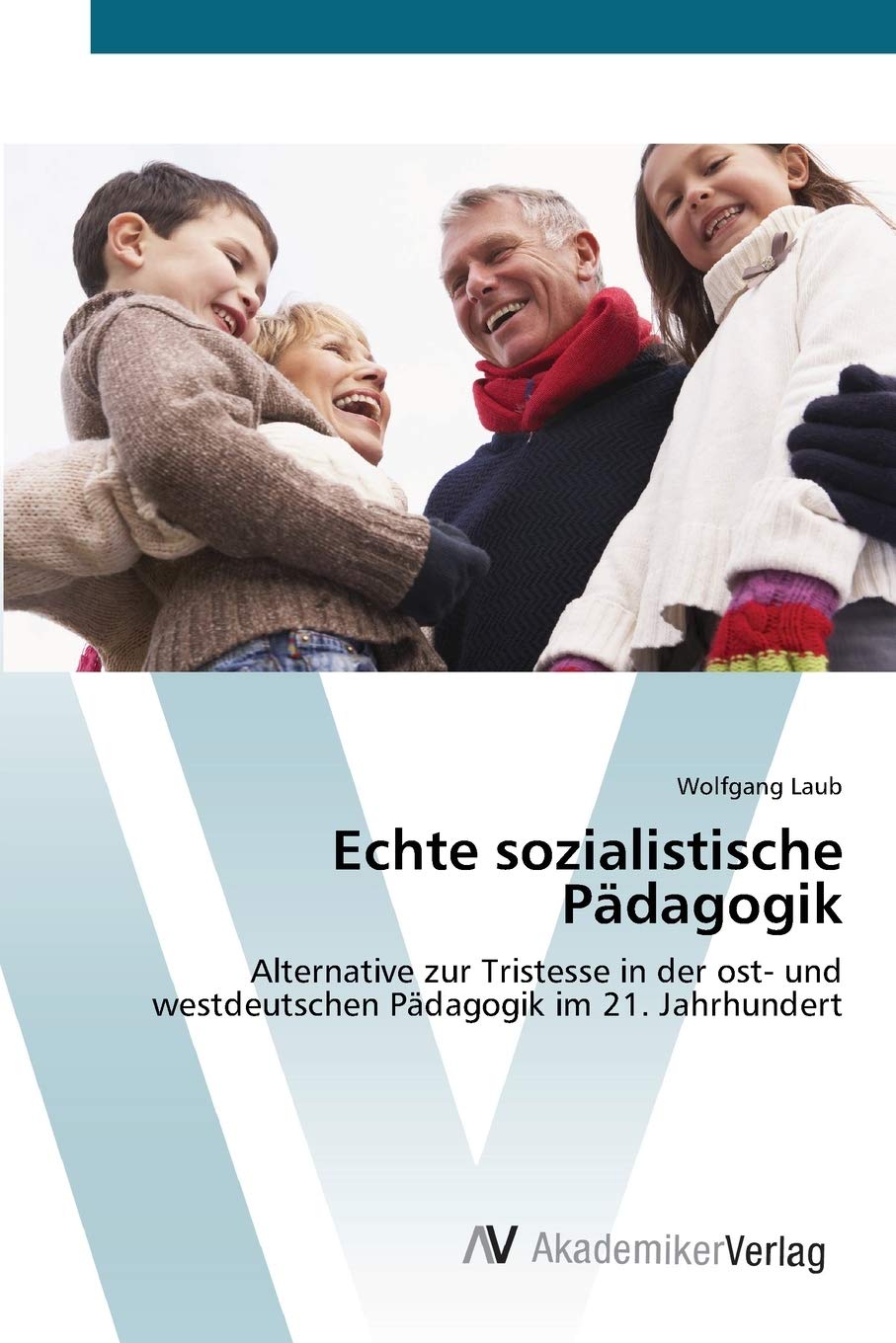 Echte sozialistische Pdagogik: Alternative zur Tristesse in der ost und westdeutschen Pdagogik im 21. Jahrhundert (German Editi,Used