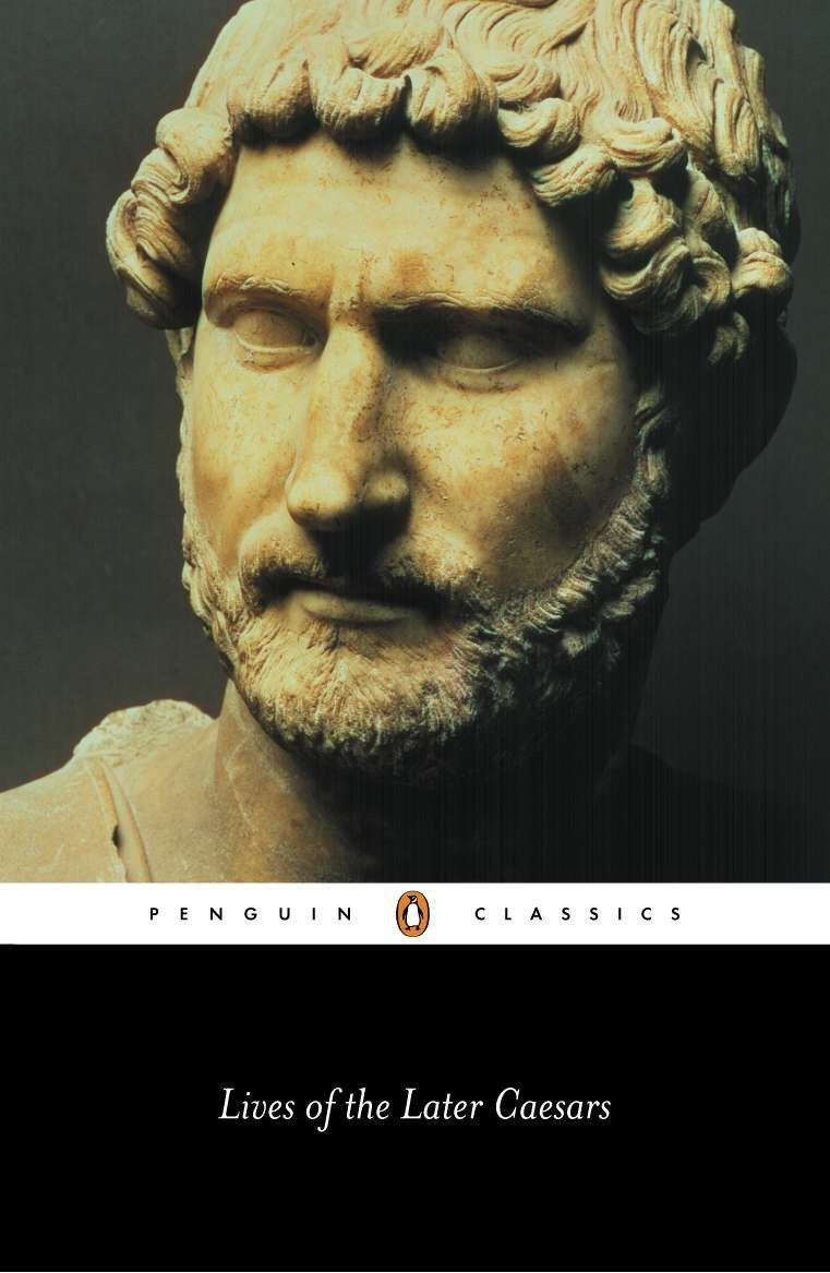 Lives of the Later Caesars: The First Part of the Augustan History, with Newly Compiled Lives of Nerva & Trajan,Used