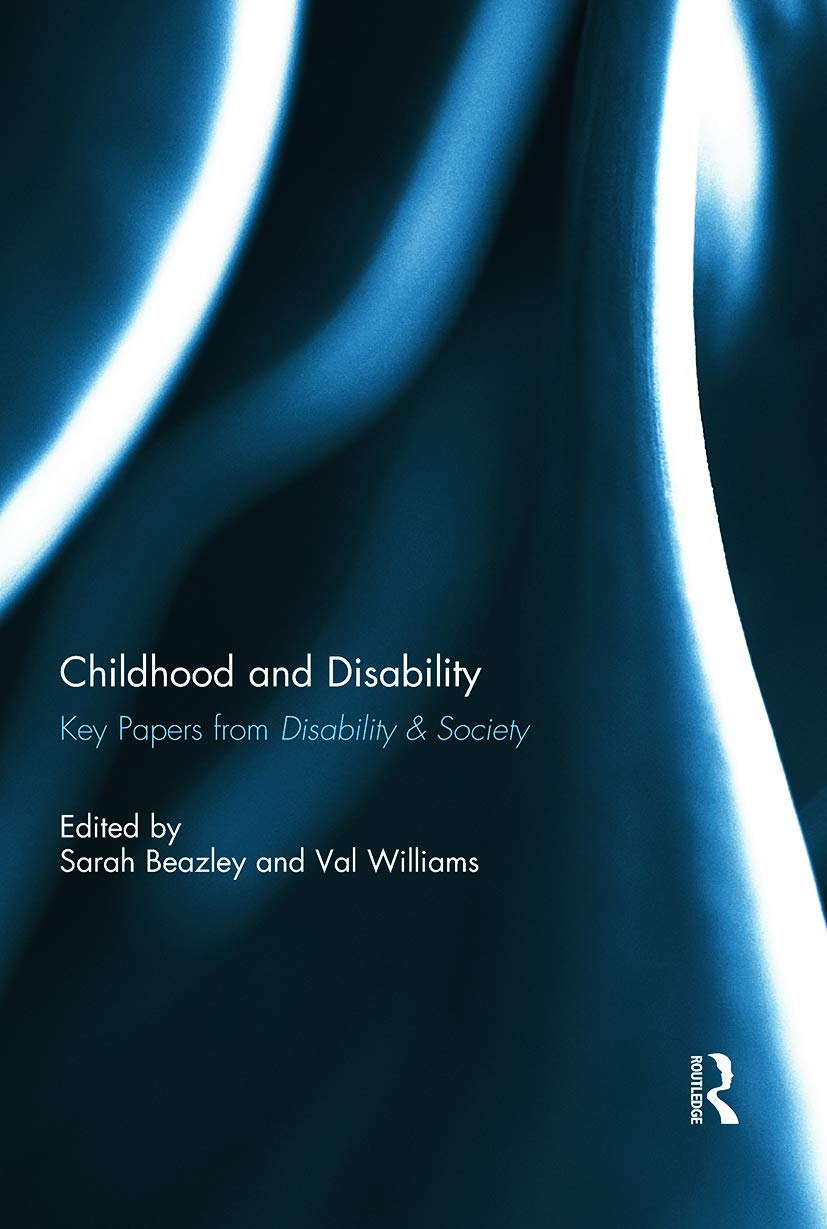 Childhood and Disability: Key papers from Disability & Society,Used