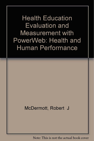 Health Education Evaluation and Measurement with PowerWeb: Health and Human Performance,Used