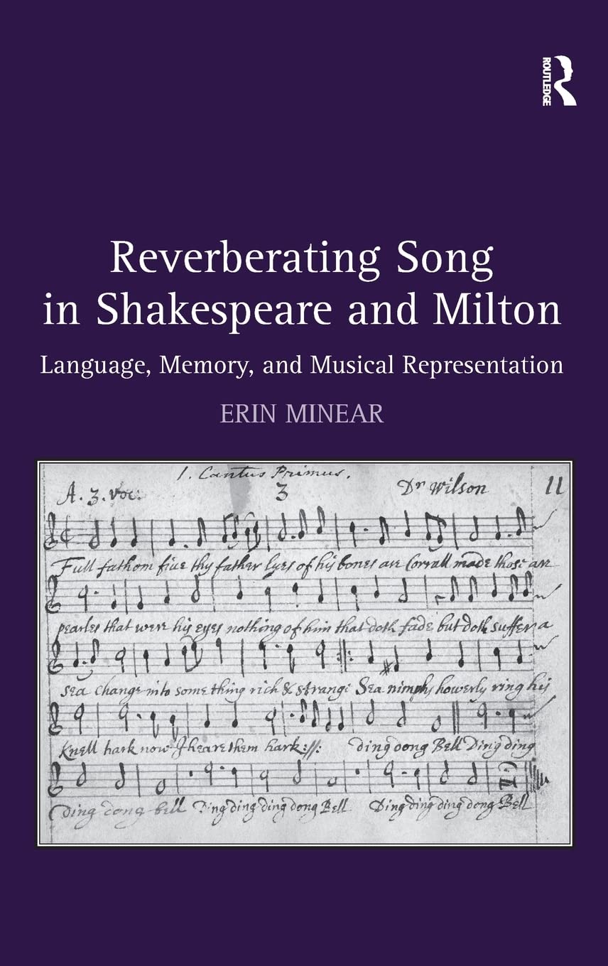 Reverberating Song in Shakespeare and Milton: Language, Memory, and Musical Representation,Used