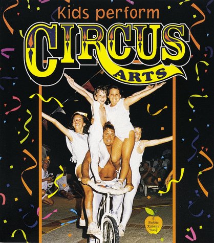 Kids Perform Circus Arts (Crabapples),Used