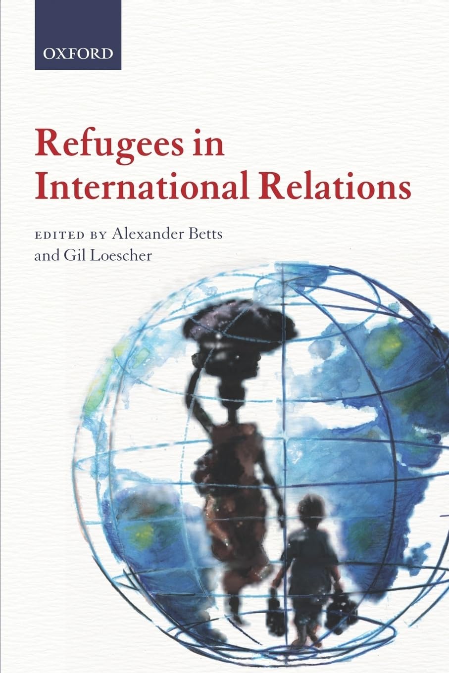 Refugees in International Relations,New
