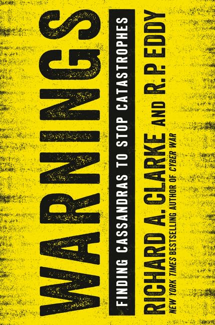 Warnings: Finding Cassandras To Stop Catastrophes-used