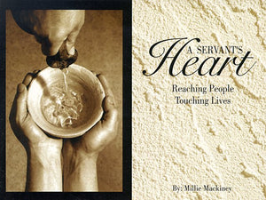 A Servant's Heart: Reaching People Touching Lives,Used