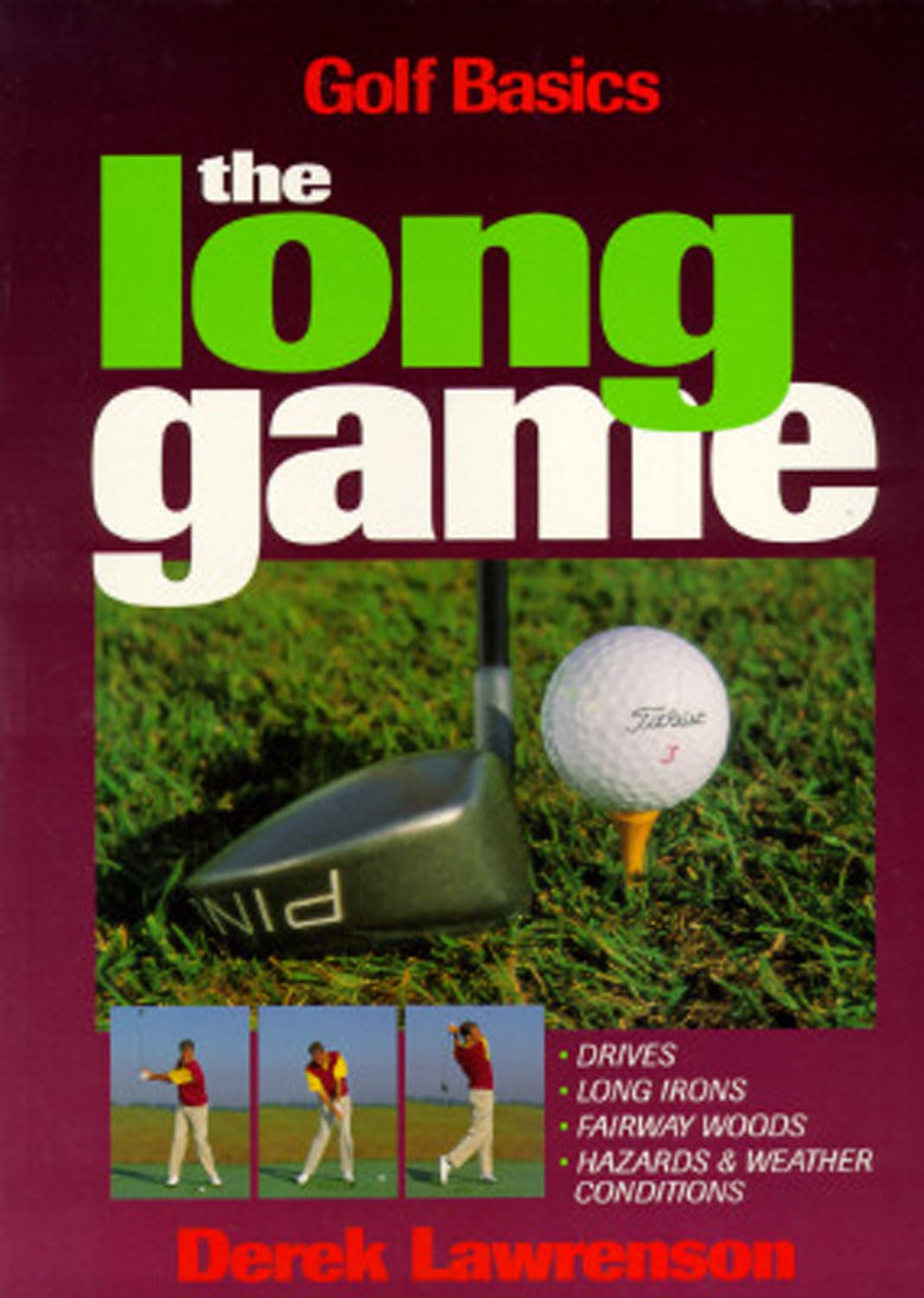 The Long Game: Golf Basics,New