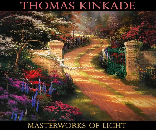 Thomas Kinkade, Masterworks of Light,New