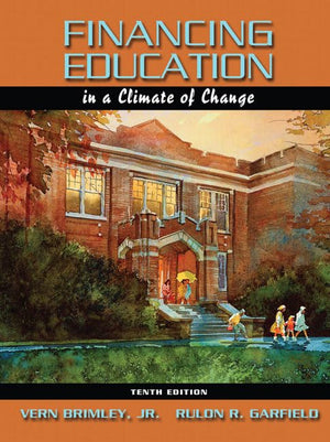 Financing Education in a Climate of Change (10th Edition),New