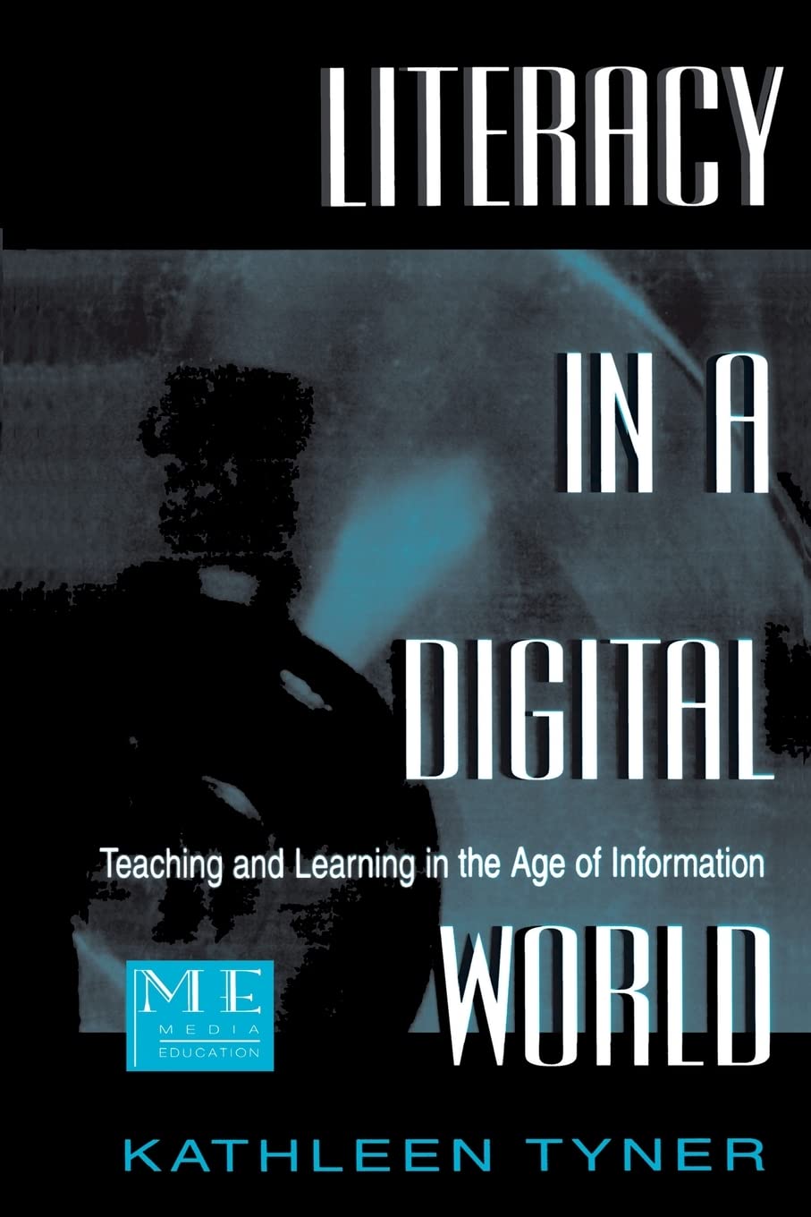 Literacy in A Digital World (Routledge Communication Series),Used
