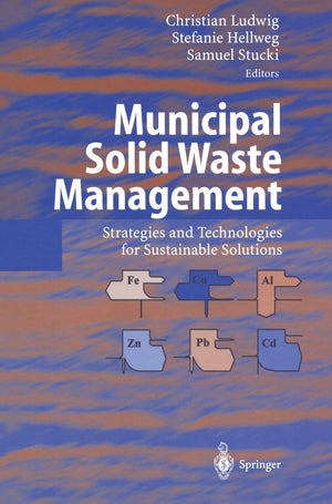 Municipal Solid Waste Management: Strategies and Technologies for Sustainable Solutions,Used