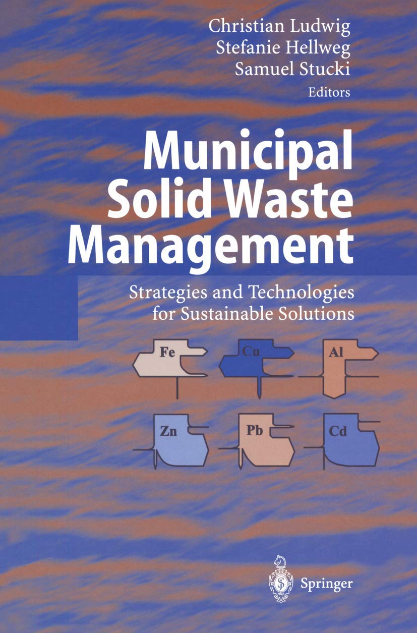 Municipal Solid Waste Management: Strategies and Technologies for Sustainable Solutions,Used
