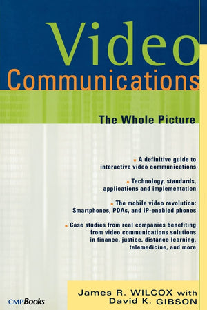 Video Communications: The Whole Picture (CMP Telecom & Networks),Used