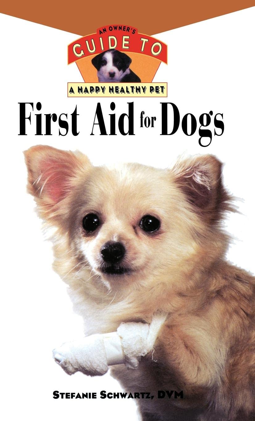 First Aid For Dogs: An Owner'S Guide To A Happy Healthy Pet (Happy Healthy Pet, 93),Used
