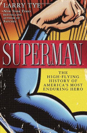 Superman: The HighFlying History of America's Most Enduring Hero,Used