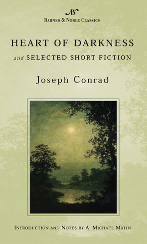 Heart of Darkness and Selected Short Fiction (Barnes & Noble Classics),New