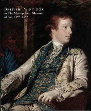 British Paintings in The Metropolitan Museum of Art, 15751875,Used