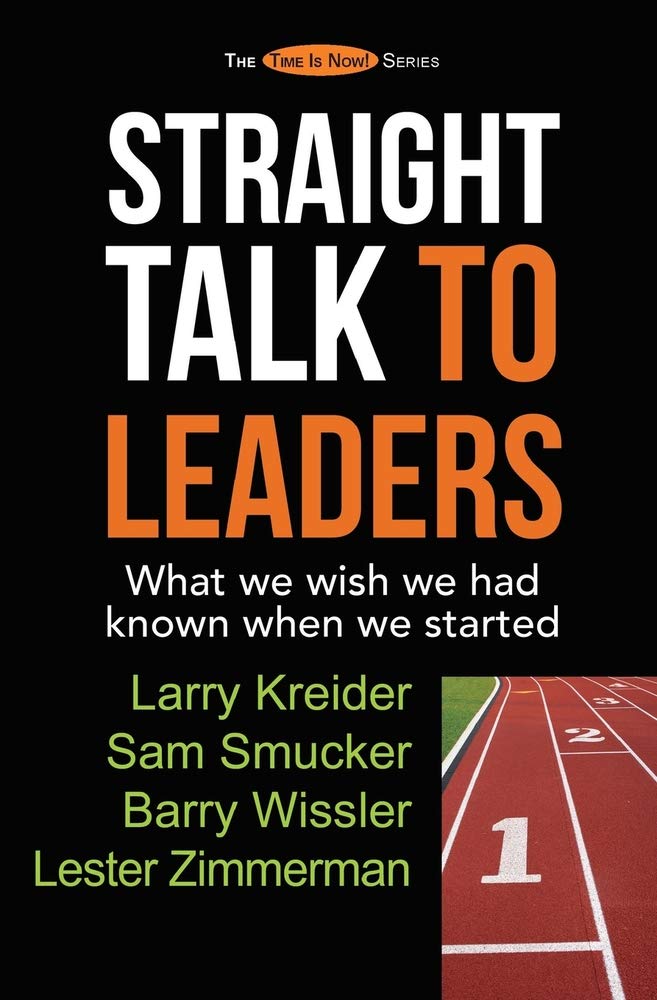 Straight Talk to Leaders: What we wish we had known when we started (The Time Is Now! Series),Used