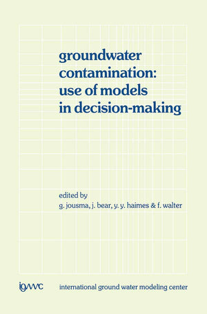 Groundwater Contamination: Use of Models in DecisionMaking: Proceedings of the International Conference on Groundwater Contamin,Used