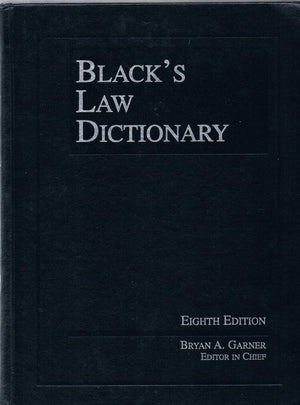 Black'S Law Dictionary, 8Th Edition (Black'S Law Dictionary (Standard Edition))