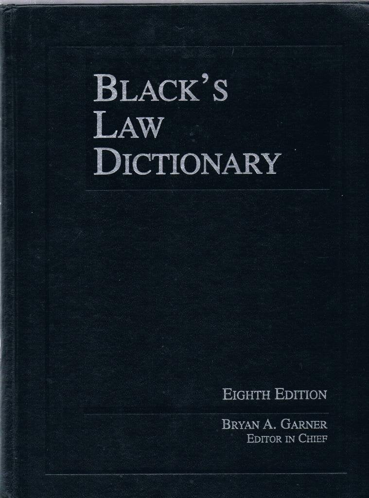 Black'S Law Dictionary, 8Th Edition (Black'S Law Dictionary (Standard Edition))