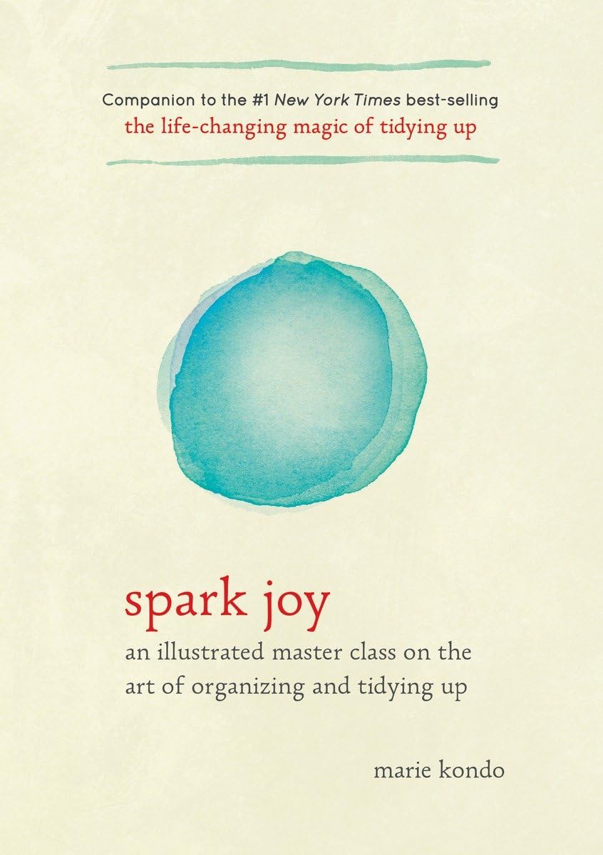 Spark Joy: An Illustrated Master Class on the Art of Organizing and Tidying Up (The Life Changing Magic of Tidying Up),Used