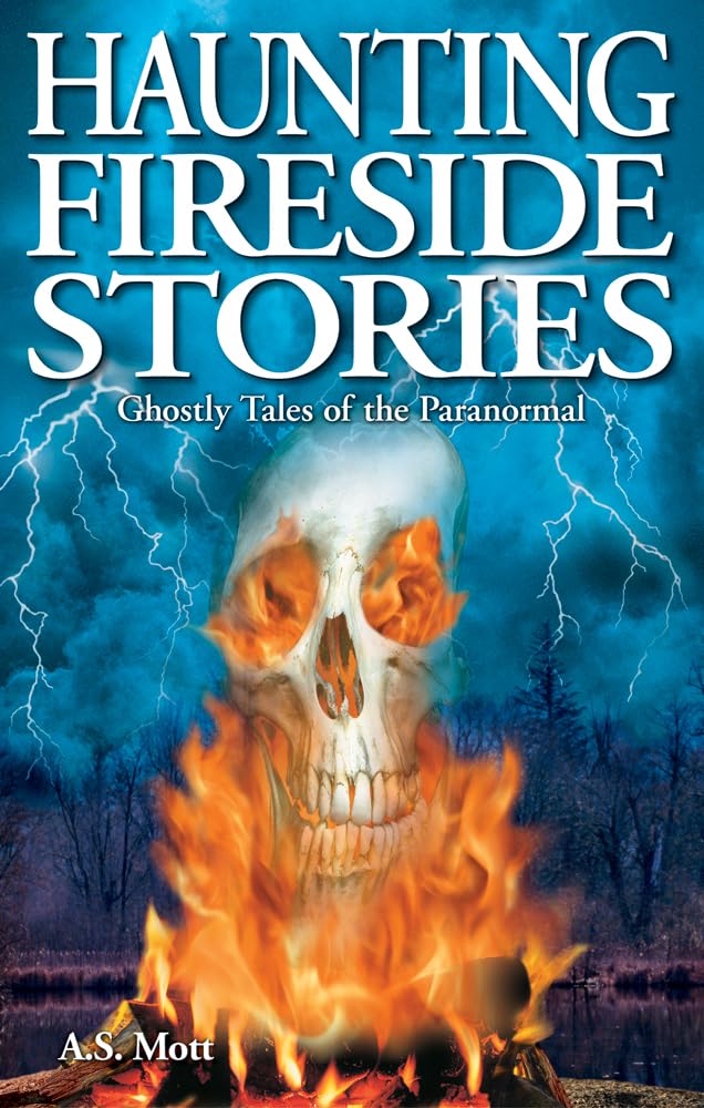 Haunting Fireside Stories: Ghostly Tales of the Paranormal (Ghost Stories),Used