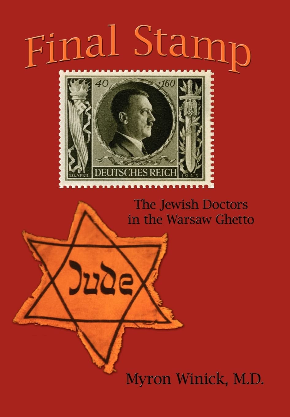 Final Stamp: The Jewish Doctors in the Warsaw Ghetto,Used