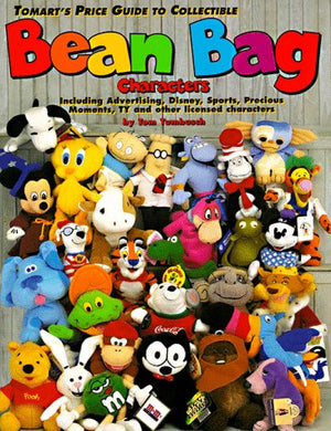 Tomart'S Price Guide To Collectible Bean Bag Characters: Including Advertising, Disney, Precious Moments, Sports, Star Wars, Ty