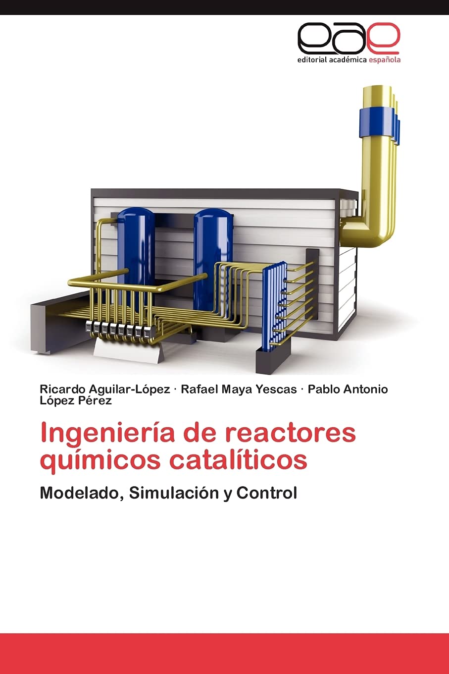 Ingeniera de reactores qumicos catalticos: Modelado, Simulacin y Control (Spanish Edition),Used