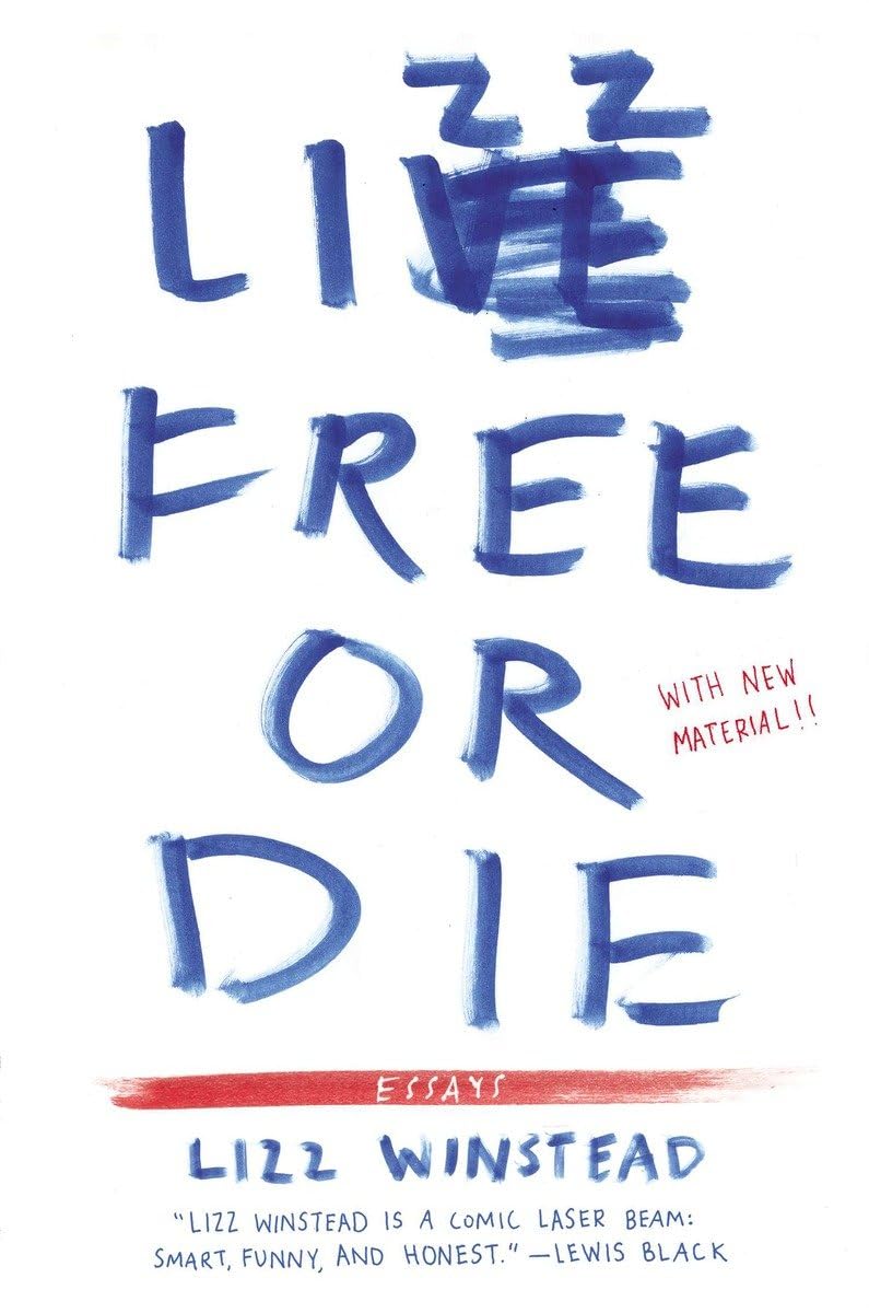 Lizz Free Or Die: Essays,Used