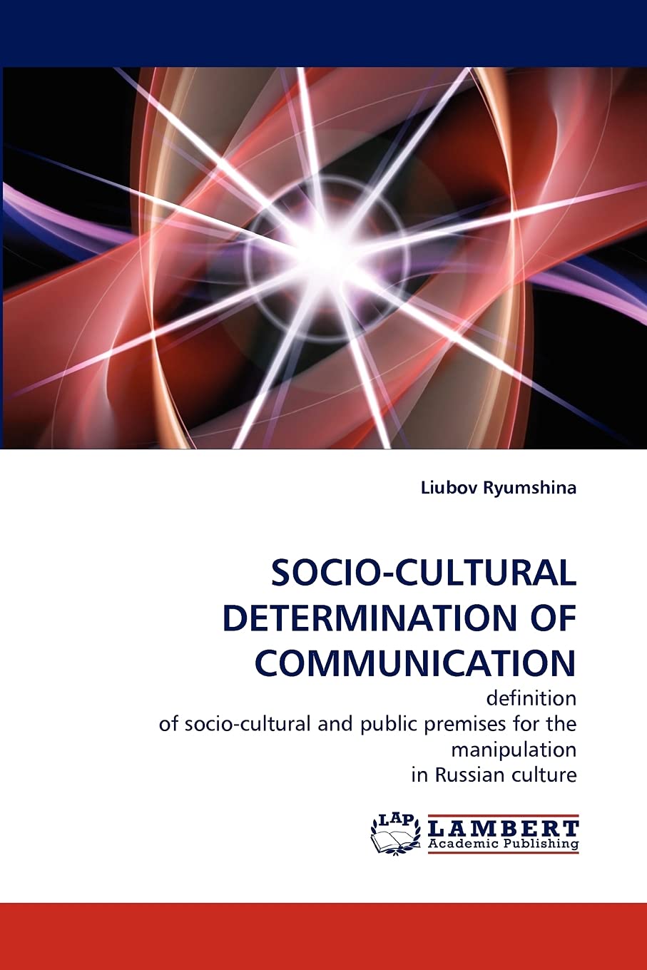 SOCIOCULTURAL DETERMINATION OF COMMUNICATION: definition of sociocultural and public premises for the manipulation in Russian ,Used