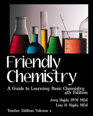 Friendly Chemistry Teacher Edition Volume 2: A Guide to Learning Basic Chemistry,Used