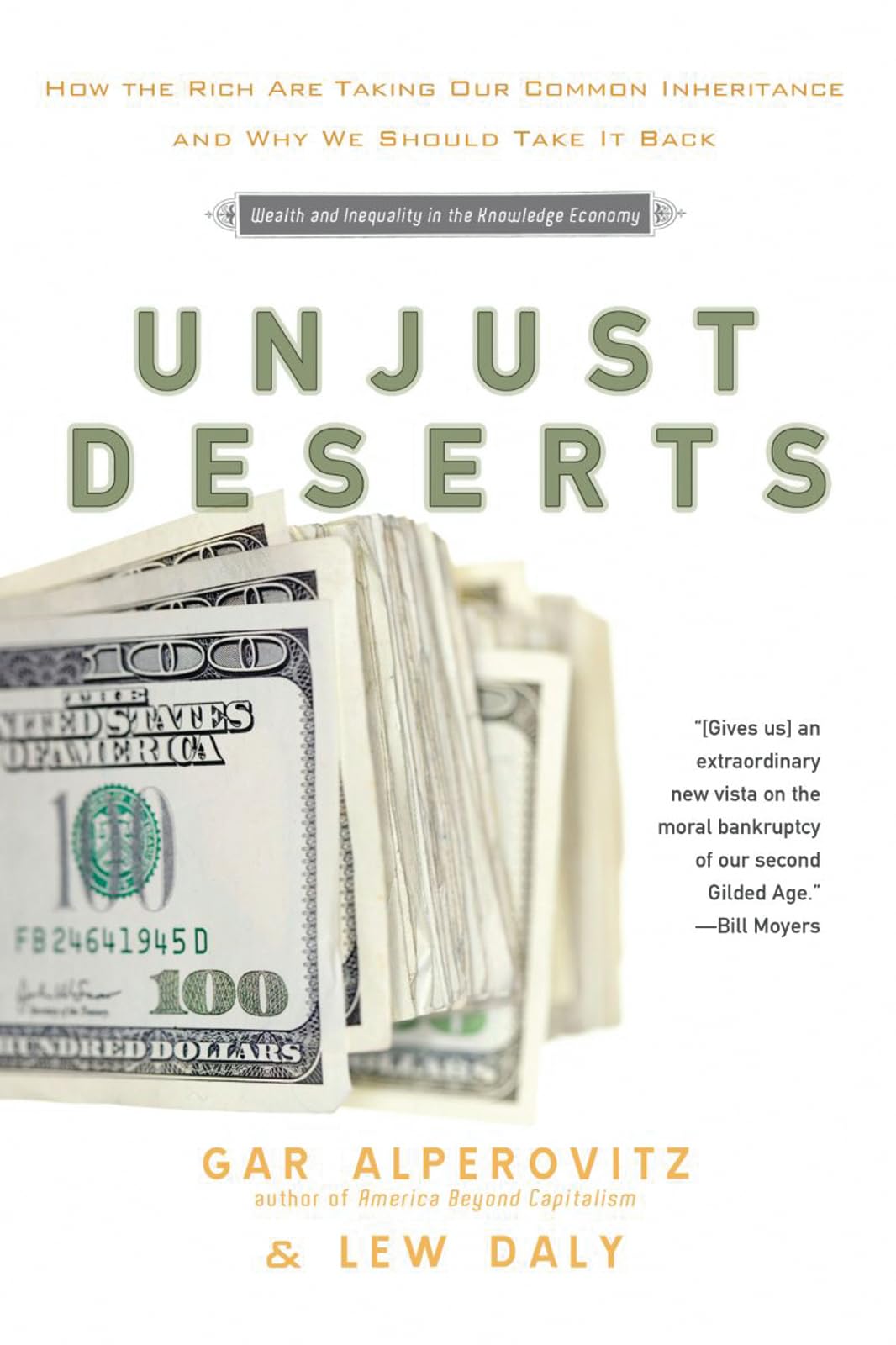 Unjust Deserts: How The Rich Are Taking Our Common Inheritance And Why We Should Take It Back